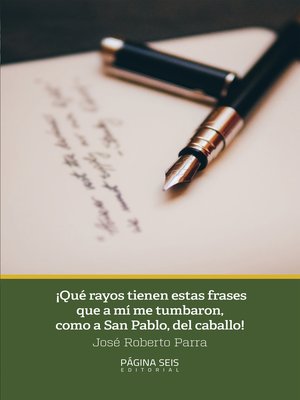 cover image of ¡Qué rayos tienen esas frases que a mí me tumbaron, como a San Pablo, del caballo!